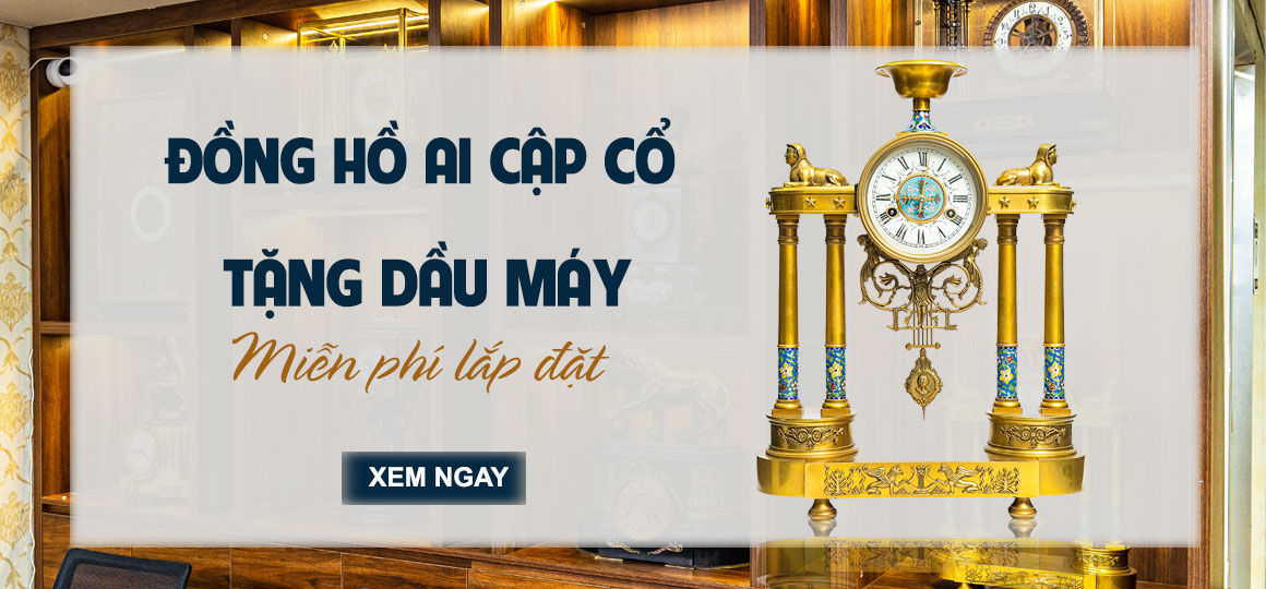 ĐĂNG KÝ TƯ VẤN CHI TIẾT CÁC MẪU ĐỒNG HỒ ĐỂ BÀN CỔ CHÂU ÂU